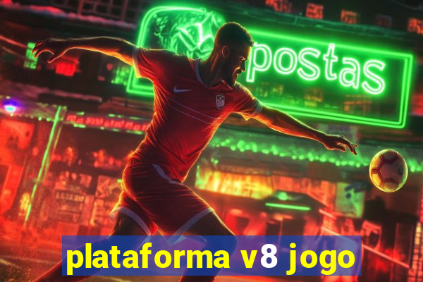 plataforma v8 jogo